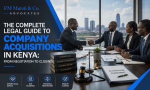 Learn every stage of company acquisitions in Kenya, from due diligence and negotiations to closing. Protect your investment with trusted legal insights Read now