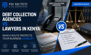Debt Collection Agencies vs Lawyers in Kenya